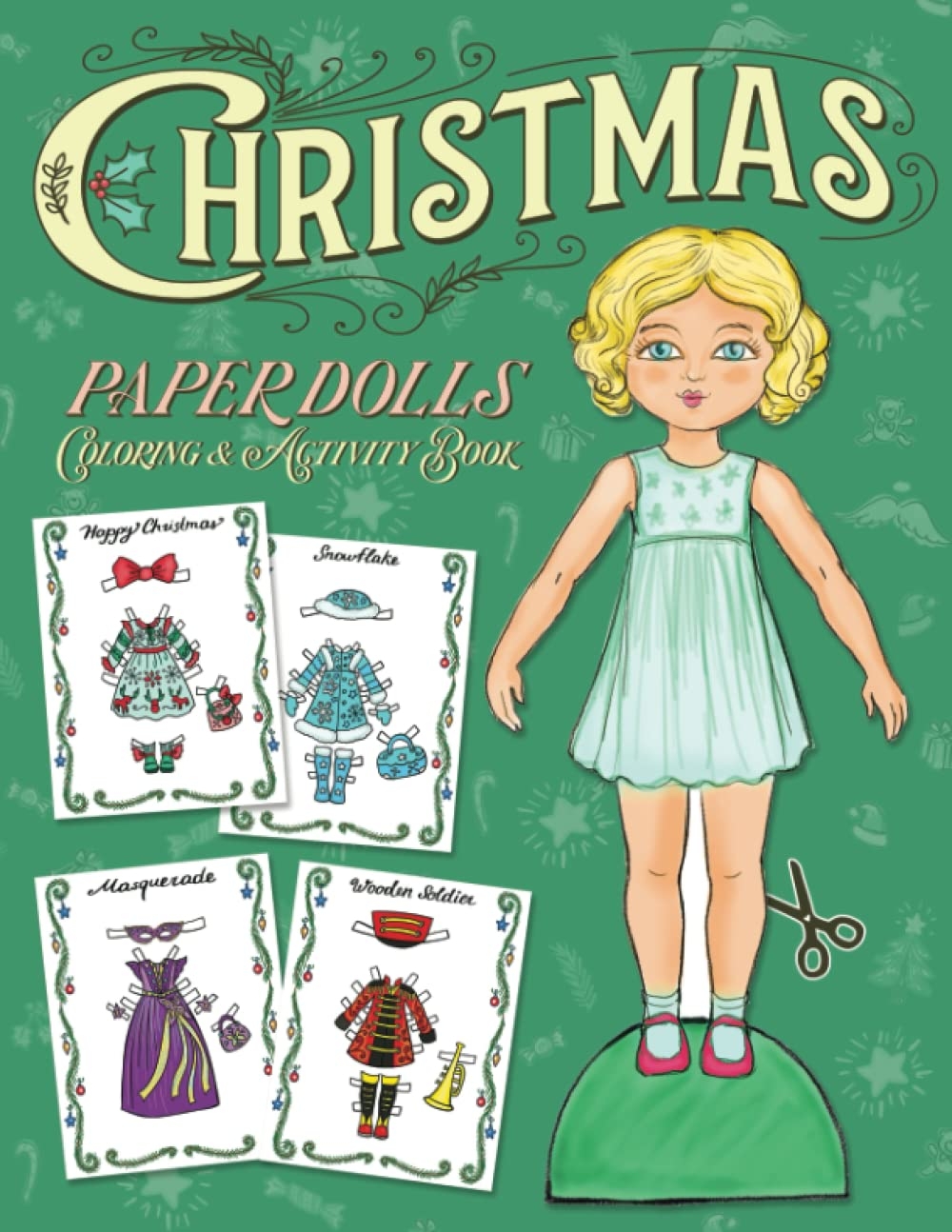 Christmas Paper Dolls Coloring And Activity Book Features Vintage style Dolls For You To Dress Up Color Cut Out Mix And Match Their Fashion Outfits Paper Doll Activity Books Press Little Birdie 