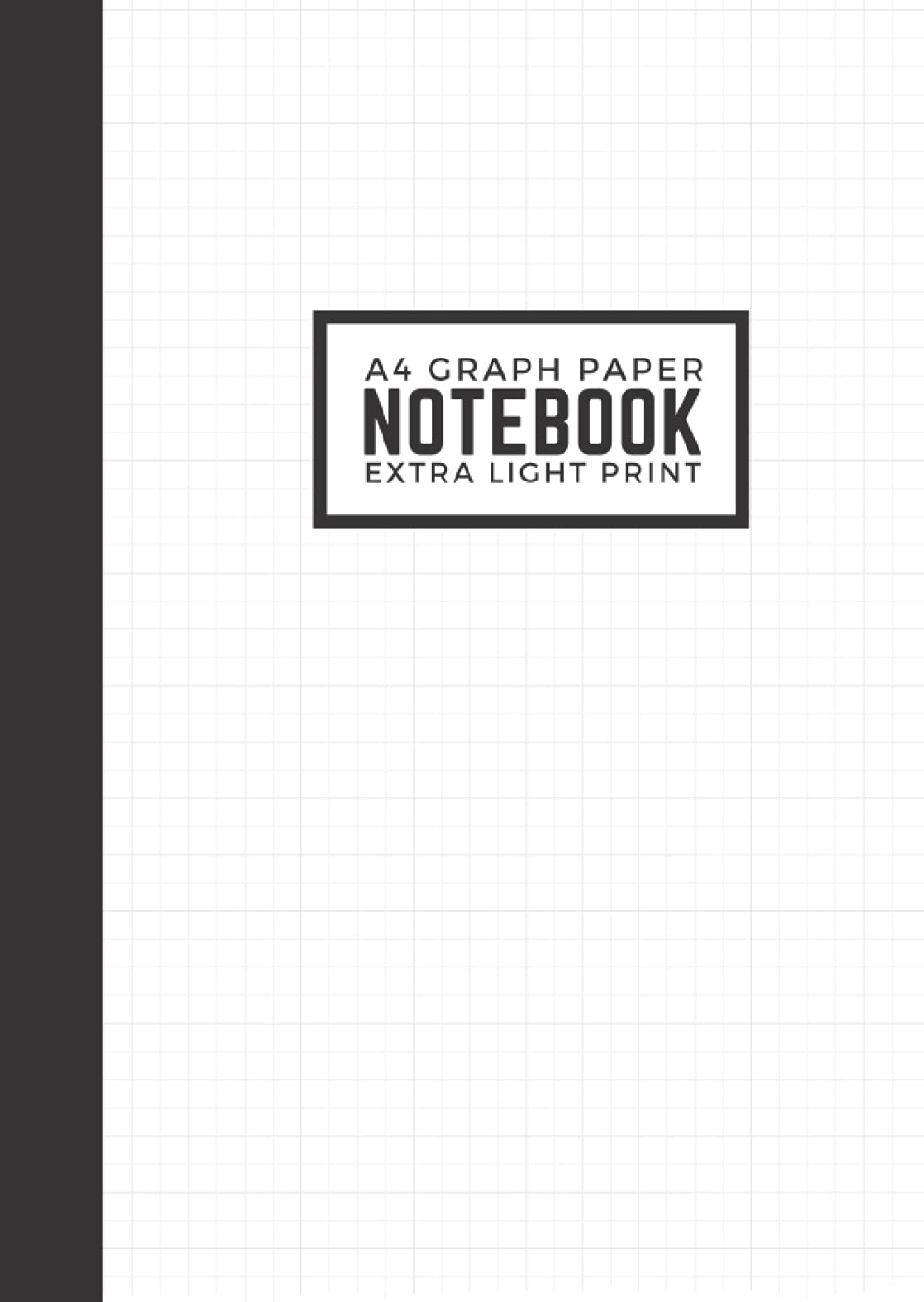 Light Print A4 Graph Paper Notebook 1 4 Squares 4 Squares Per Inch A4 Black 8 3 X 11 7 Notebook Thin Light Gray Lines Math Science Charts Needlepoint Pixel Art 